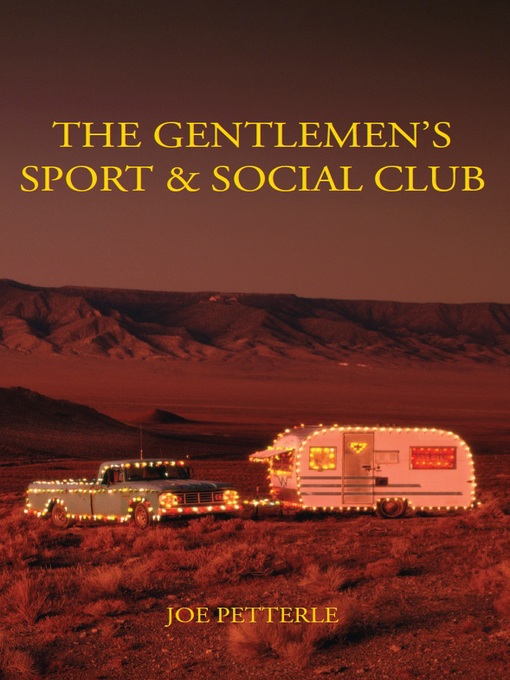 Title details for The Gentlemen's Sport and Social Club by Joe Petterle - Available